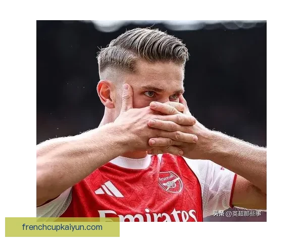 英超本赛季阿森纳表现稳健，继续保持竞争力增强的良好趋势