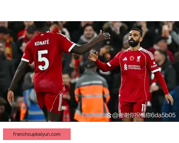 阿利松出球能力解析：利物浦门将本赛季长传成功率与推进效率持续提升